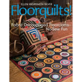 Floorquilts!: Fabric Decoupaged Floorcloths-No-Sew Fun - Paperback