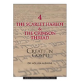 Creation Gospel Workbook Four: The Scarlet Harlot and the Crimson Thread - Paperback