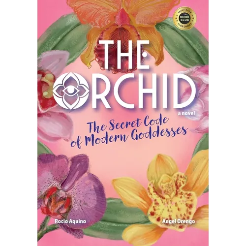 The Orchid: The Secret Code of Modern Goddesses - Hardcover
