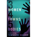 3 Women 4 Towns 5 Bodies - Paperback