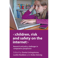 Children, Risk and Safety on the Internet: Research and Policy Challenges in Comparative Perspective - Paperback