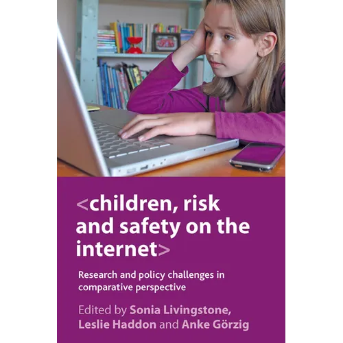Children, Risk and Safety on the Internet: Research and Policy Challenges in Comparative Perspective - Paperback