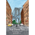 Not Done Yet: The Humor of Aging - Paperback