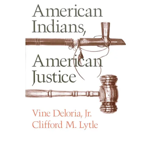 American Indians, American Justice - Paperback