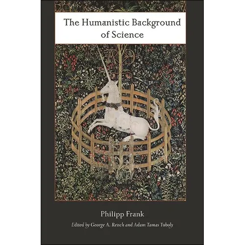 The Humanistic Background of Science - Hardcover
