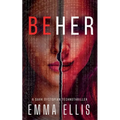 Be Her: A dark dystopian technothriller - Paperback