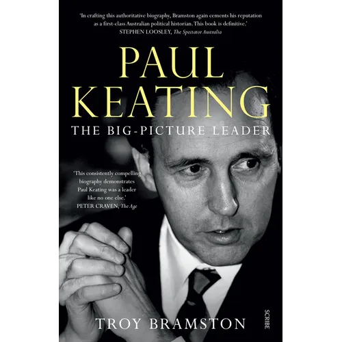 Paul Keating: The Big-Picture Leader - Paperback