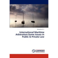 International Maritime Arbitration: Some Issues in Public & Private Law - Paperback