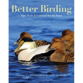 Better Birding: Tips, Tools, and Concepts for the Field - Paperback