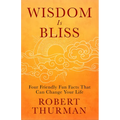 Wisdom Is Bliss: Four Friendly Fun Facts That Can Change Your Life - Hardcover