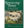 Retrieving Bones: Stories and Poems of the Korean War - Paperback