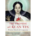 The Promise of Kuan Yin: Wisdom, Miracles, & Compassion - Paperback