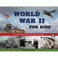 World War II for Kids: A History with 21 Activities - Paperback