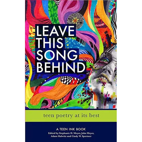Leave This Song Behind: Teen Poetry at Its Best - Paperback