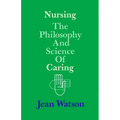 Nursing: The Philosophy and Science of Caring - Paperback