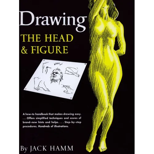 Drawing the Head and Figure: A How-To Handbook That Makes Drawing Easy - Paperback