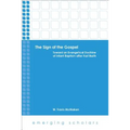 The Sign of the Gospel: Toward an Evangelical Doctrine of Infant Baptism After Karl Barth - Paperback