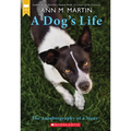 A Dog's Life: The Autobiography of a Stray (Scholastic Gold) - Paperback