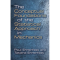 The Conceptual Foundations of the Statistical Approach in Mechanics - Paperback