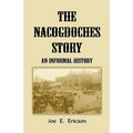 The Nacogdoches Story: An Informal History - Paperback