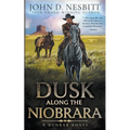 Dusk Along the Niobrara: A Dunbar Western Mystery - Paperback