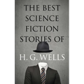 The Best Science Fiction Stories of H. G. Wells - Paperback