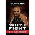 Why I Fight: The Belt Is Just an Accessory - Paperback