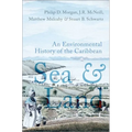 Sea and Land: An Environmental History of the Caribbean - Paperback