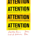 Attention: Dispatches from a Land of Distraction - Paperback
