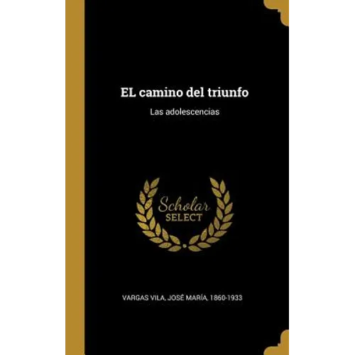 EL camino del triunfo: Las adolescencias - Hardcover