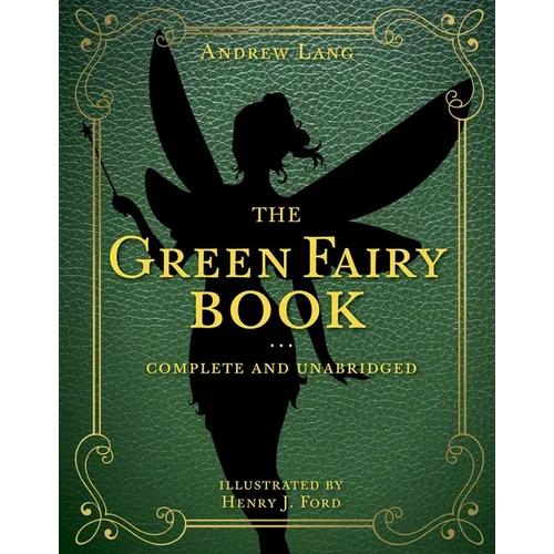 The Green Fairy Book: Complete and Unabridged - Hardcover