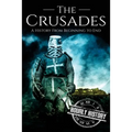 The Crusades: A History From Beginning to End - Paperback