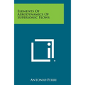 Elements of Aerodynamics of Supersonic Flows - Paperback