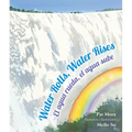 Water Rolls, Water Rises/El Agua Rueda, el Agua Sube - Paperback