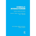 Symbolic Interactionism (RLE Social Theory): Genesis, Varieties and Criticism - Paperback