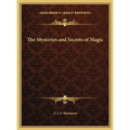 The Mysteries and Secrets of Magic - Hardcover