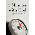 5 Minutes with God: A 365 Daily Devotional - Paperback