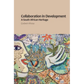 Collaboration in Development: A South African Heritage - Paperback