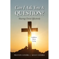 Can I Ask You a Question? - Louisiana: Sharing Christ Effectively - Paperback