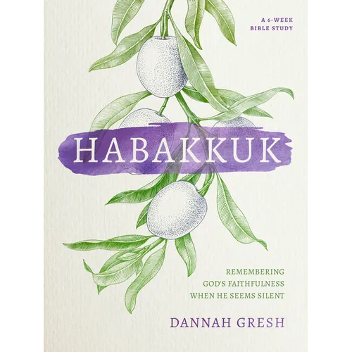 Habakkuk: Remembering God's Faithfulness When He Seems Silent - Paperback