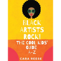 Black Artists Rock! The Cool Kids' Guide A-Z - Hardcover