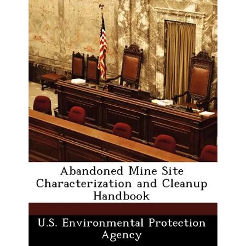 Abandoned Mine Site Characterization and Cleanup Handbook - Paperback