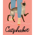 Catphabet: A Whimsical Celebration of Our Favourite Feline Friends, for Fans of Grumpy Cat and What Cats Want - Hardcover