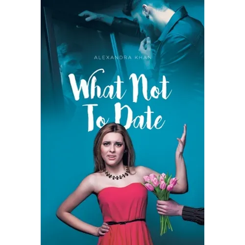 What Not To Date - Paperback
