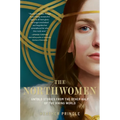 The Northwomen: Untold Stories from the Other Half of the Viking World - Hardcover