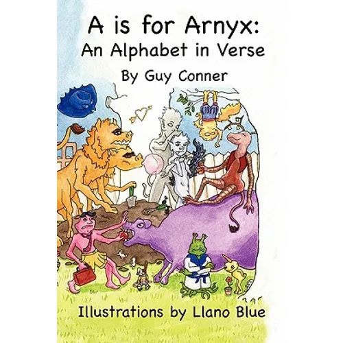 A is for Arnyx: An Alphabet in Verse - Paperback