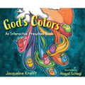 God's Colors: An Interactive Preschool Book - Hardcover