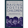 A Guidebook for Raising Foster Children - Paperback