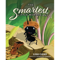 The Smartest Little Worker Ant - Hardcover