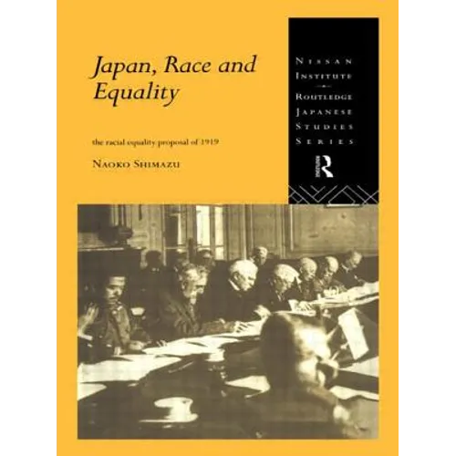 Japan, Race and Equality: The Racial Equality Proposal of 1919 - Paperback
